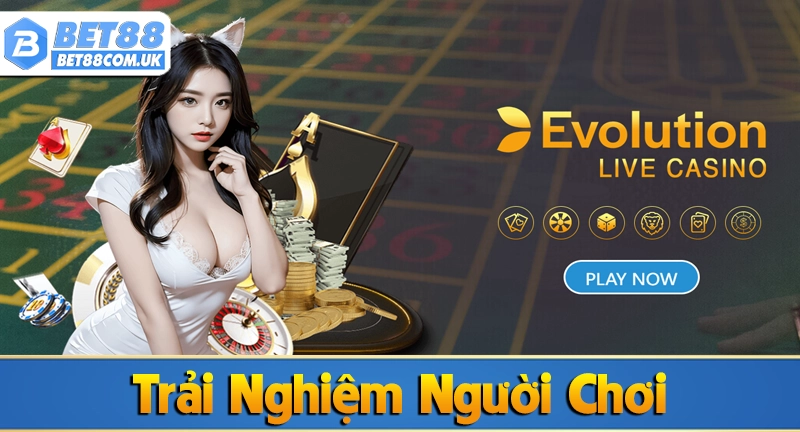 Trải nghiệm người chơi tại Casino